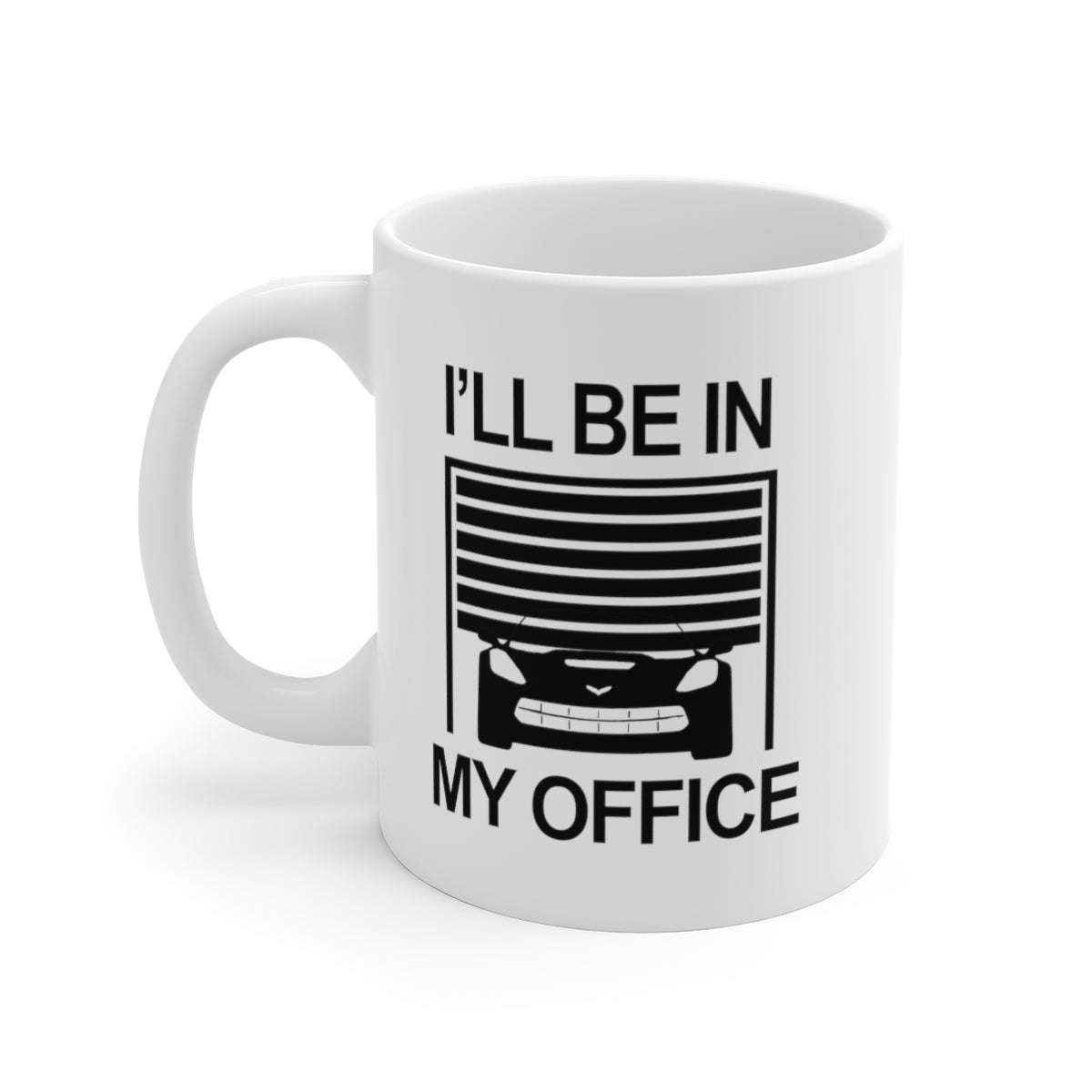 "I'll Be in my Office" Corvette Coffee Mug 11oz, 15oz, 20oz - Vette1 - Misc. Coffee Mugs