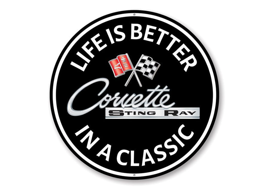 Life is Better in a Classic Corvette C2 Sign - Vette1 - C2 Metal Signs